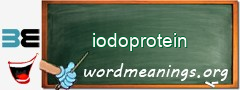 WordMeaning blackboard for iodoprotein